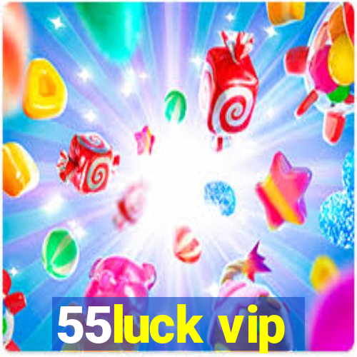 55luck vip